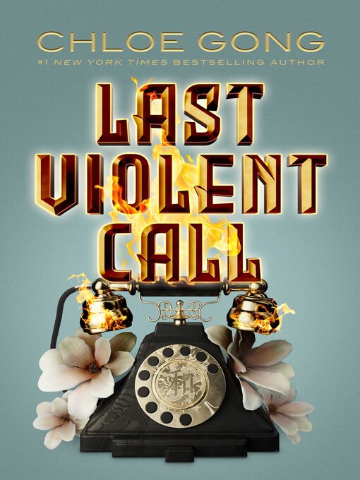 Title details for Last Violent Call by Chloe Gong - Available